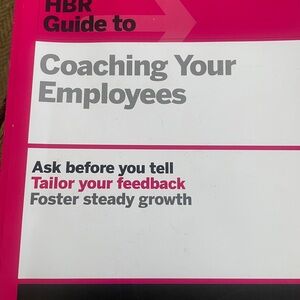 Harvard Business Review Guide to Coaching Your Employees